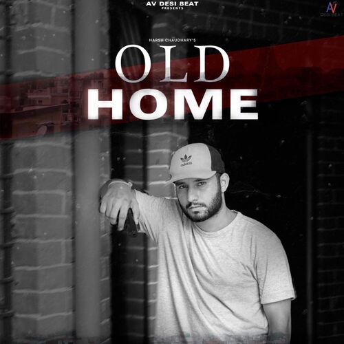 Old Home Harsh Chaudhary MP3 Download