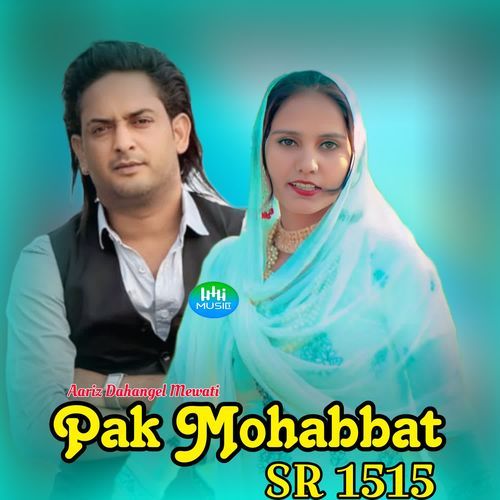 Pak Mohabbat SR 1515 Aariz Dahangel Mewati MP3 Download