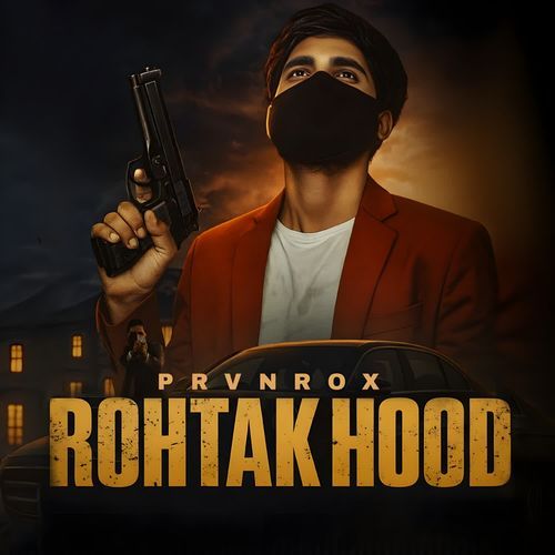 Rohtak Hood Prvn Rox MP3 Download