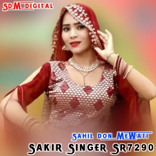 Sakir Singer 7290 SAHIL DON MEWATI MP3 Download