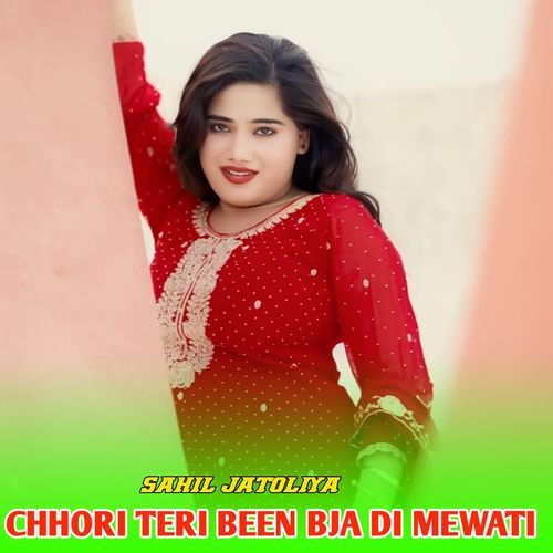 CHHORI TERI BEEN BJA DI MEWATI Sakeel Khan Pahat Pahat MP3 Download
