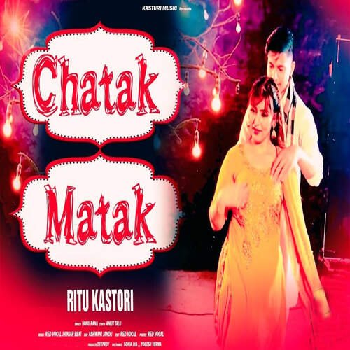Chatak Matak Nonu Rana MP3 Download