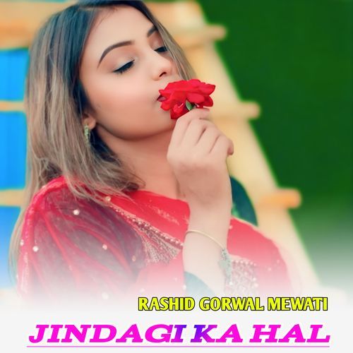 Jindagi Ka Hal Rashid Gorwal Mewati MP3 Download
