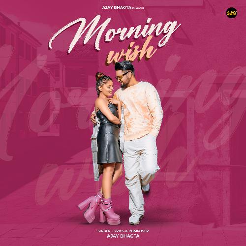 Morning Wish Ajay Bhagta MP3 Download