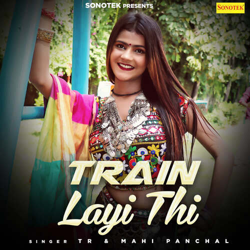 Train Layi Thi Mahi Panchal MP3 Download