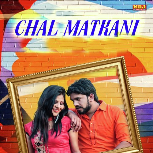 Chal Matkani Mohit Sharma MP3 Download