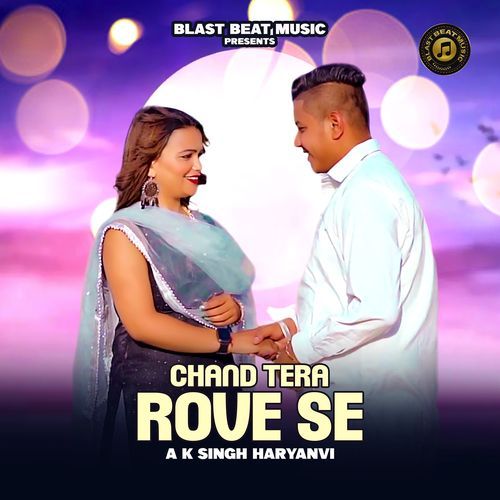 Chand Tera Rove Se AK Singh Haryanvi MP3 Download