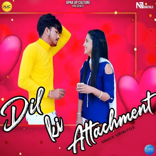 Dil Ki Attachment Vipin Foji MP3 Download