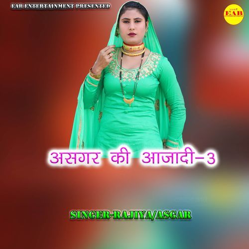 Asgar Ki Aajadi 3 Rajiya MP3 Download