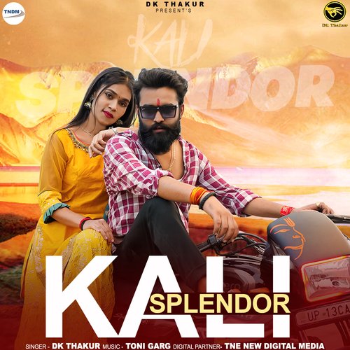 Kali Splendor Dk Thakur MP3 Download