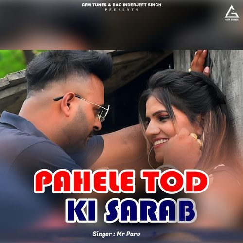 Pahele tod ki Sarab Mr Parv MP3 Download