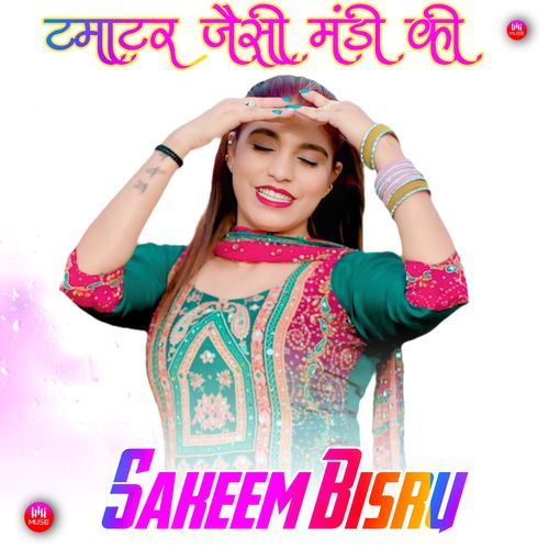 टमाटर जैसी मंडी की Sakeem Bisru MP3 Download