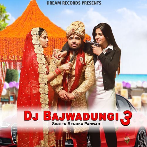 DJ Bajwadungi 3 Renuka Panwar MP3 Download