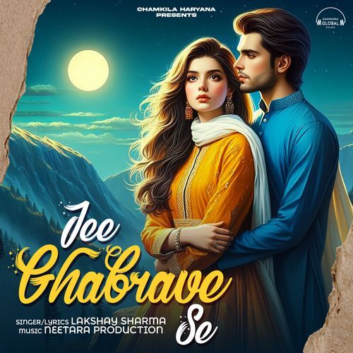Jee Ghabrave Se Lakshay Sharma MP3 Download
