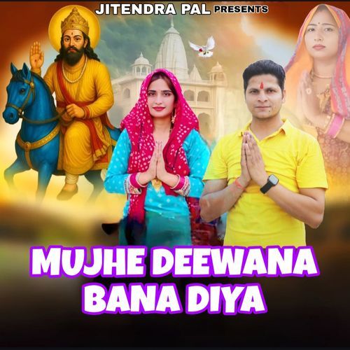 Mujhe Deewana Bana Diya (Feat. Sachin Baghel) Jitendra Pal MP3 Download