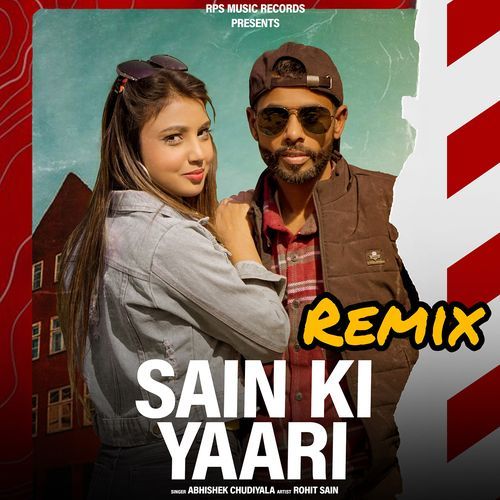 Sain Ki Yaari Remix (Feat. Abhishek Chudiyala) Rohit Sain MP3 Download