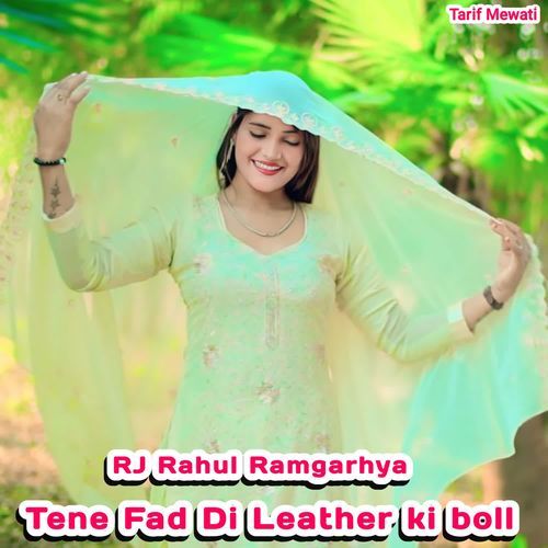 Tene Fad Di Leather ki boll Rj Rahul ramgarhya MP3 Download