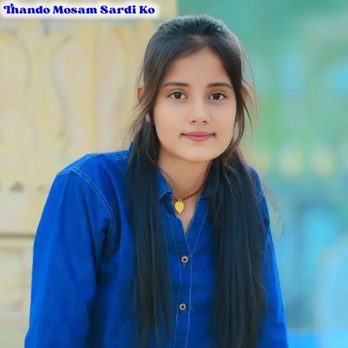 Thando Mosam Sardi Ko Ritu Kewat MP3 Download