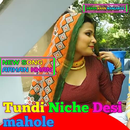 Tundi Niche Desi mahole Arhan Khan MP3 Download