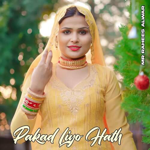 Pakad Liyo Hath Mr Rahees Alwar MP3 Download