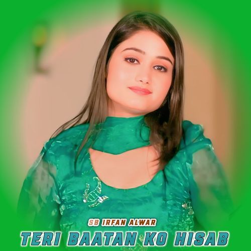 Teri Baatan Ko Hisab SB Irfan Alwar MP3 Download