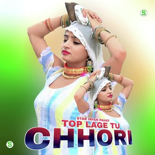 Top Lage Tu Chhori Star Irfan Pahat MP3 Download