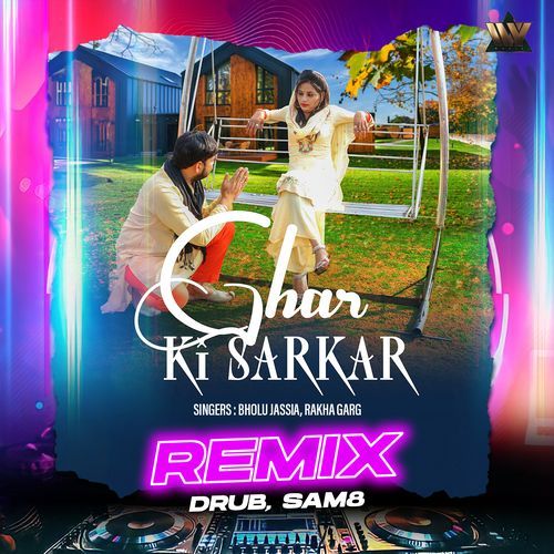 Ghar Ki Sarkar Remix Drub MP3 Download