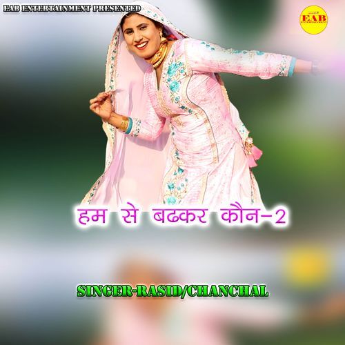 Hum Se Badhkar Kaun 2 Chanchal MP3 Download