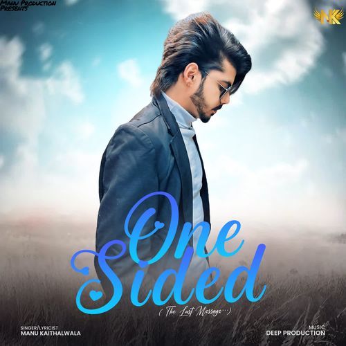One Sided (The Last Message) Manu Kaithalwala MP3 Download
