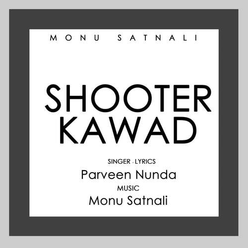 Shooter Kawad Parveen Nunda MP3 Download