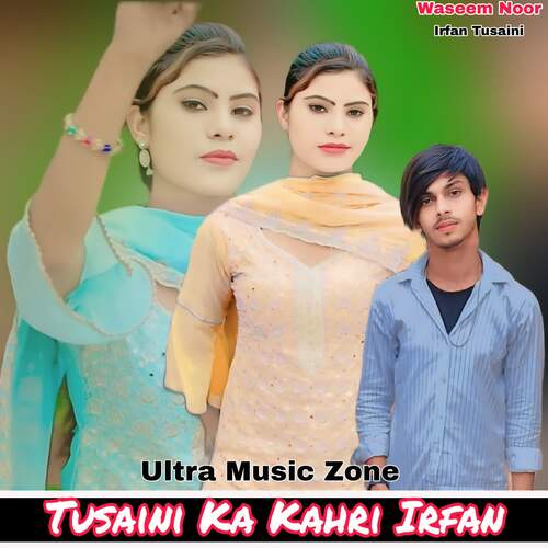 Tusaini Ka Kahri Irfan Waseem Noor MP3 Download