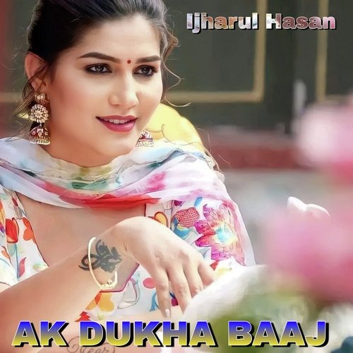 AK DUKHA BAAJ Najakat Singer MP3 Download