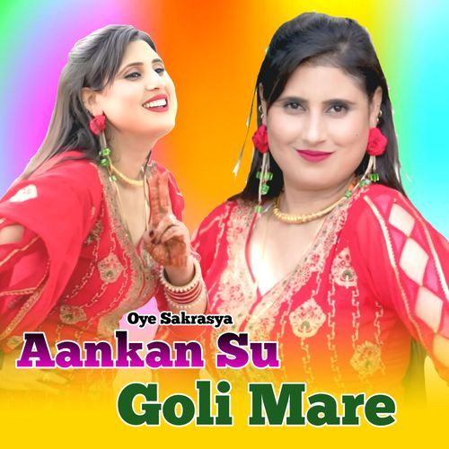 Aankan Su Goli Mare