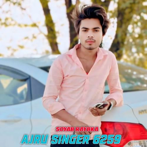 Ajru Singer 6259 Soyab Raybka MP3 Download