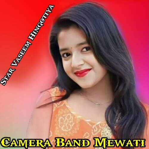 Camera Band Mewati Star Vaseem Hingotiya MP3 Download