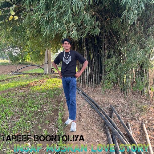 Insaf Muskan Love story Tareef BOONTOLIYA MP3 Download