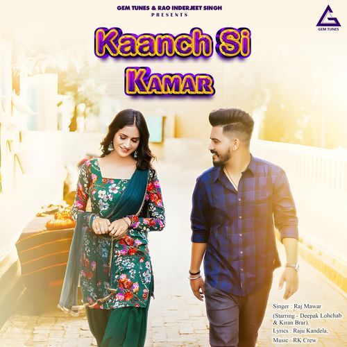 Kaanch Si Kamar Raj Mawer MP3 Download