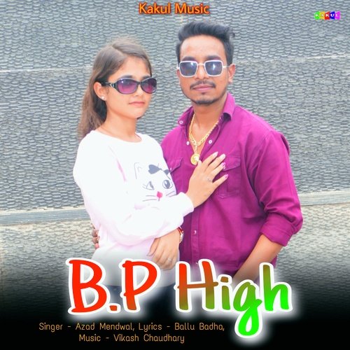 BP High Azad Mendwal MP3 Download