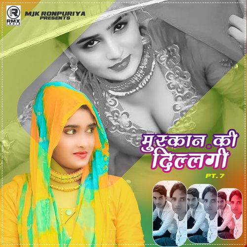 Muskan Ki Dillagi, Pt. 7 MJK ronpuriya MP3 Download