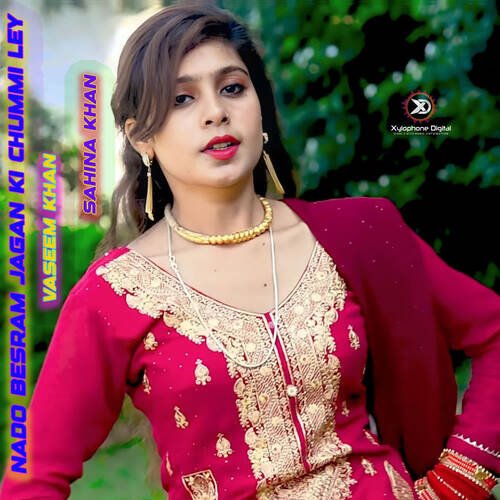 Nado Besram Jagan ki Chummi Ley Sahina Khan MP3 Download