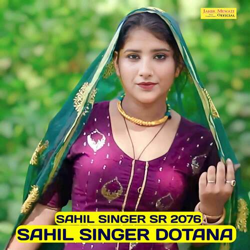 SAHIL SINGER SR 2076 Sahil Singer Dotana MP3 Download