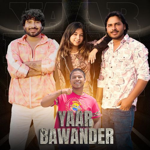 Yaar Bawander Rohit Sardhana MP3 Download