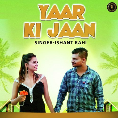 Yaar Ki Jaan Ishant Rahi MP3 Download