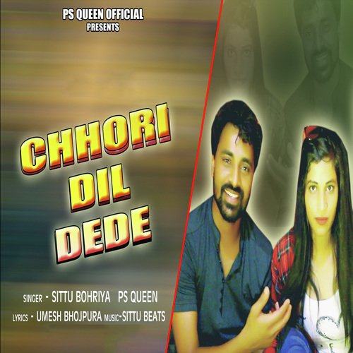 Chhori Dil Dede PS Queen MP3 Download
