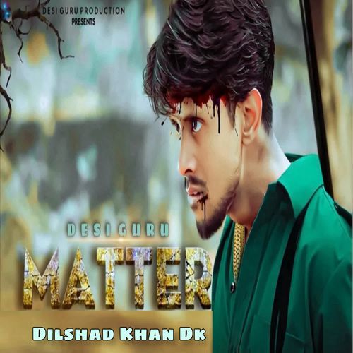 Matter Dilshad khan DK MP3 Download