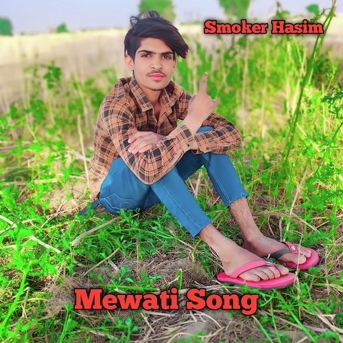 Mewati Song (Mewati) Smoker Hasim MP3 Download