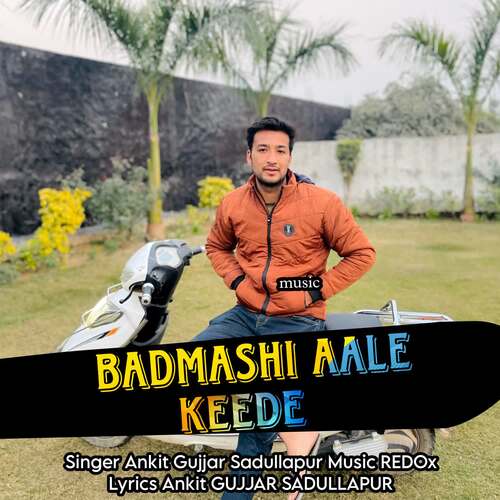 Badmashi Aale Keede Ankit Gujjar Sadullapur MP3 Download