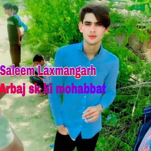 Arbaj sk ki mohabbat Saleem Laxmangarh MP3 Download