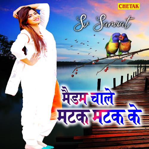 Madam Chale Matak Matak Ke Sv Samrat MP3 Download