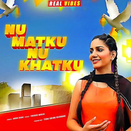 NU MATKU NU KHAKU Nonu Rana MP3 Download